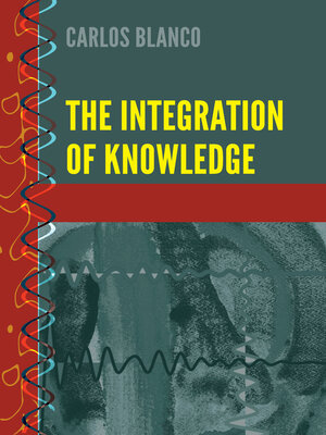 cover image of The Integration of Knowledge